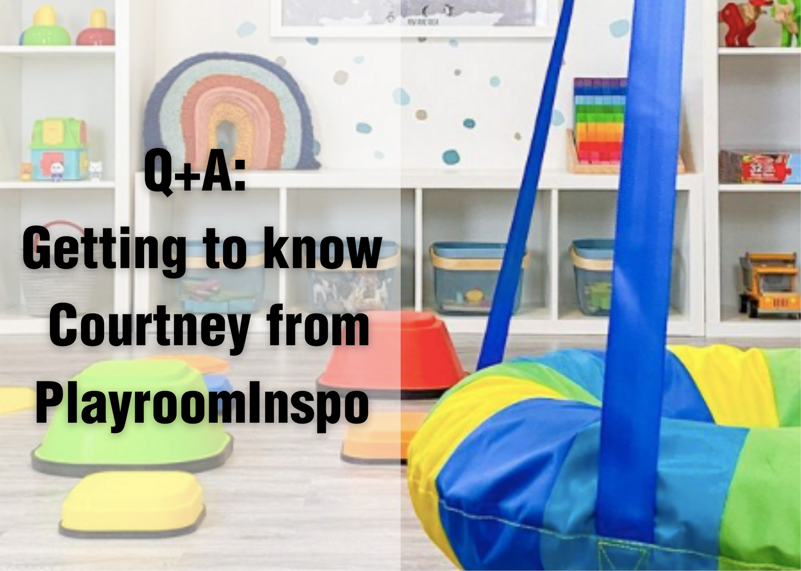 Q+A: Getting to know Courtney from Playroom Inspo