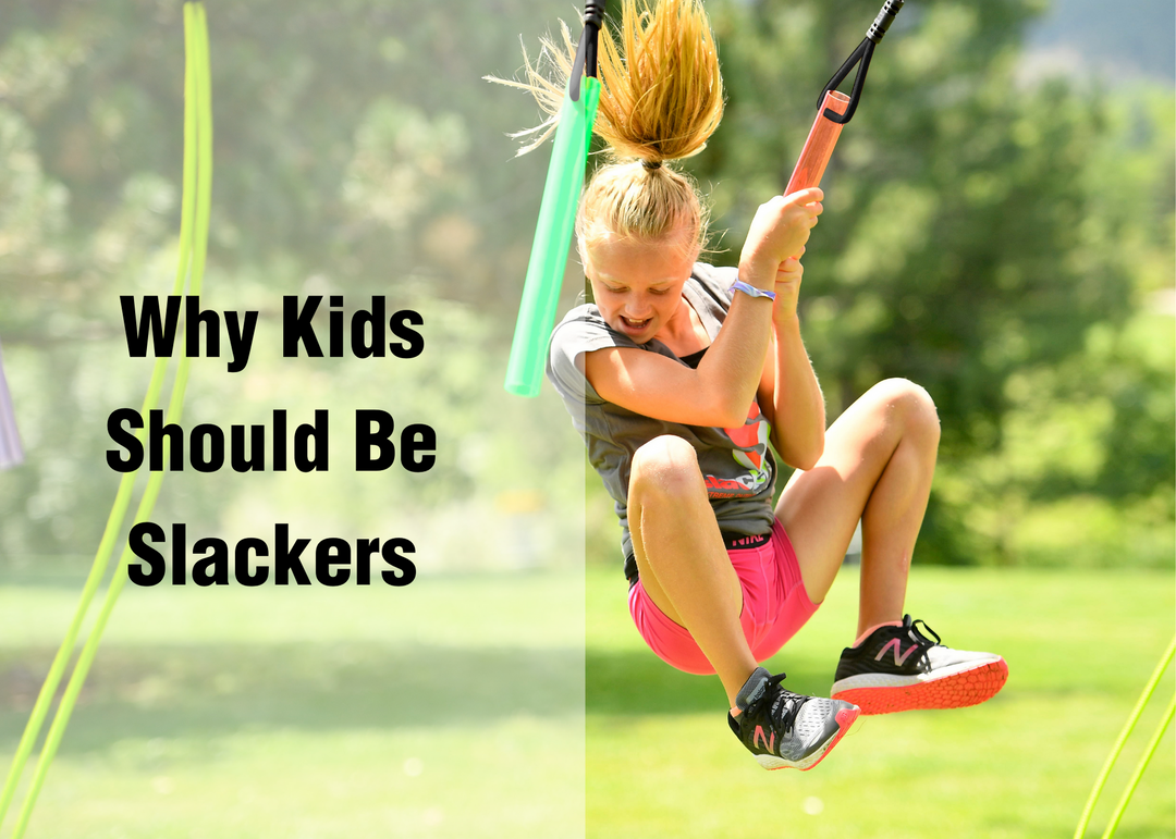 Taking the Ground Out of Playground: Why Kids Should Be Slackers